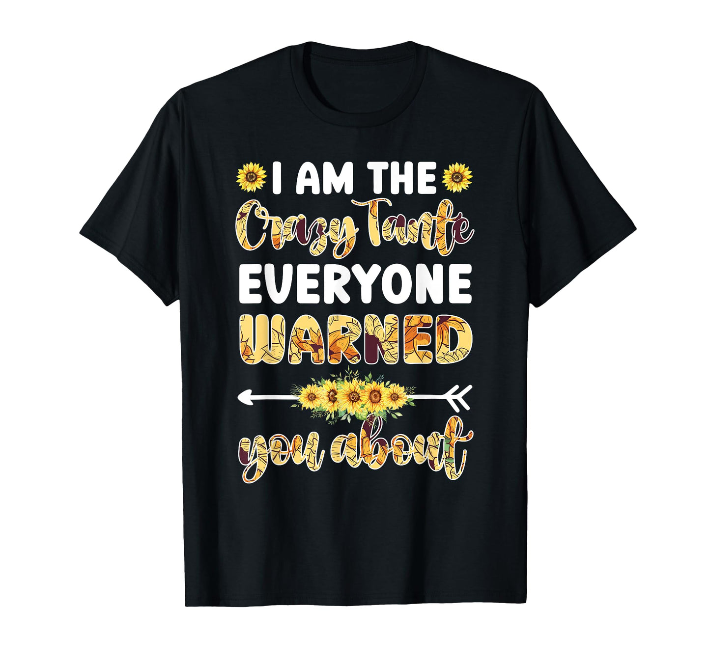 I Am The Crazy Tante Aunt Tante Auntie T-Shirt