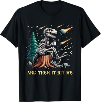 And Then It Hit Me T-Rex Dinosaur Skeleton Coffee Halloween T-Shirt