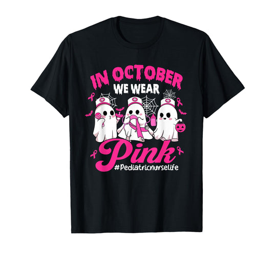 in October We Wear Pink Pediatric Nurse Life Breast Cancer T-Shirt