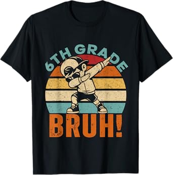Bruh Dabbing Boy 6th Grade Funny First Day T-Shirt
