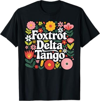 Foxtrot Delta Tango Funny Graphic Tee Gift Women Men T-Shirt