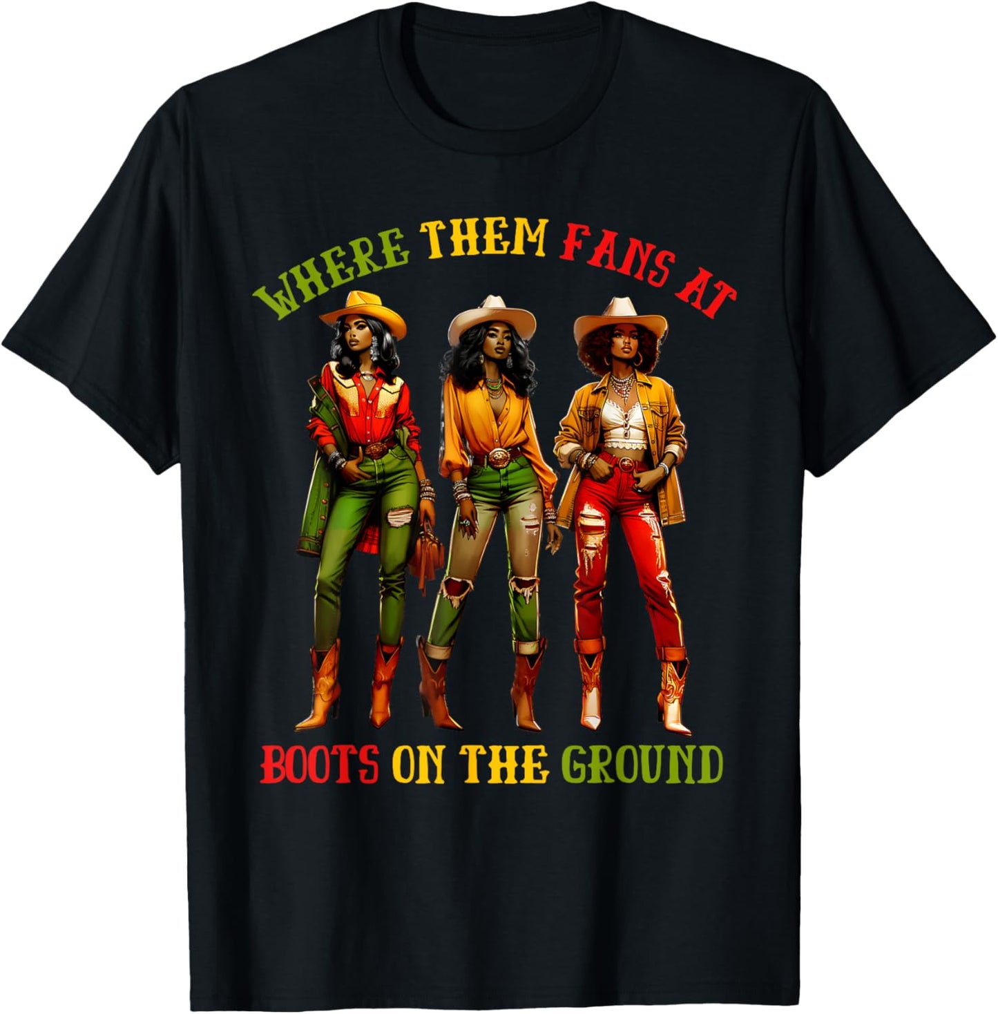 Boots On The Ground Juneteenth Cowgirl Where Them Fans At T-Shirt