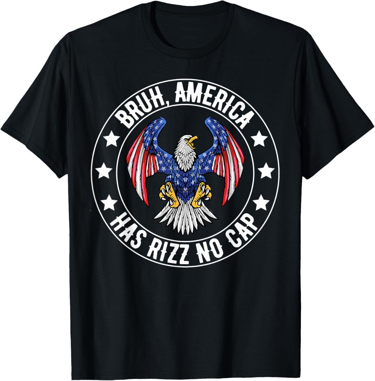 Bruh America Has Rizz No Cap - Funny Fourth of July Funny T-Shirt