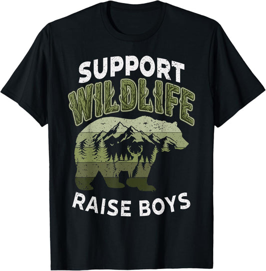 Support Wildlife Raise Boys Bear Parent Mom Dad Deer T-Shirt