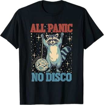 Funny Raccoon All Panic No Disco T-Shirt