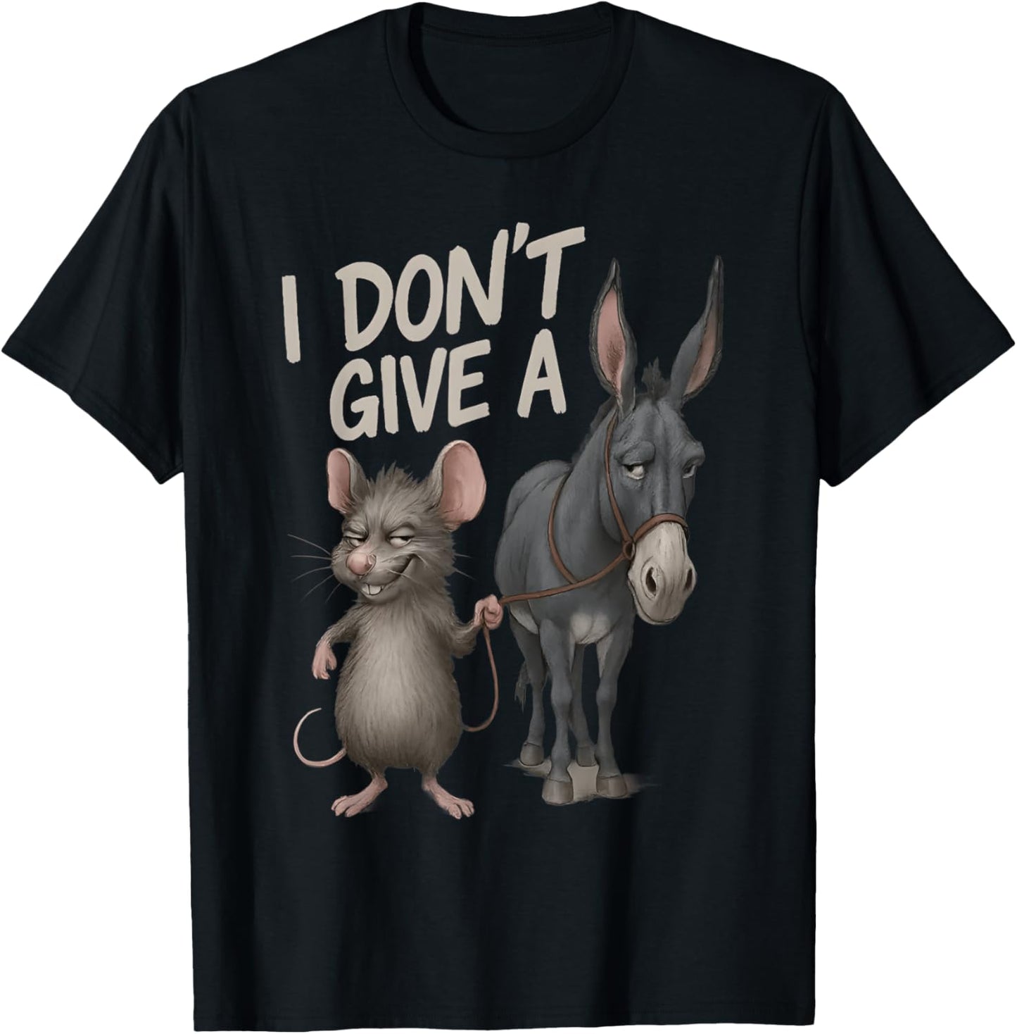 Sarcastic Rat And Donkey I Don't Give A Mouse Funny Memes T-Shirt