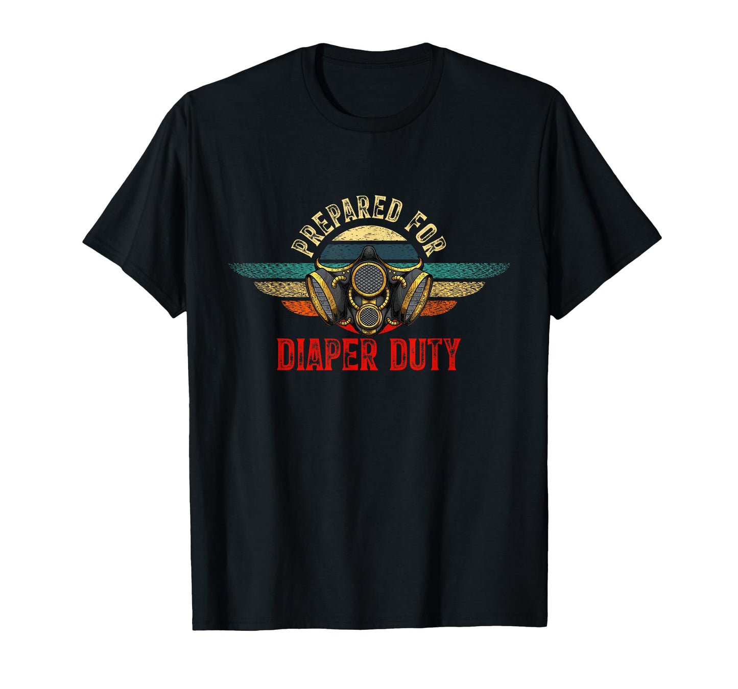 Funny New Dad Prepared For Diaper Duty Daddy Diaper Duty T-Shirt