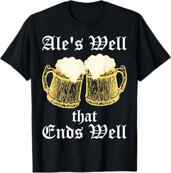Renfaire Funny Renaissance Fair Medieval Ale Mead Beer T-Shirt