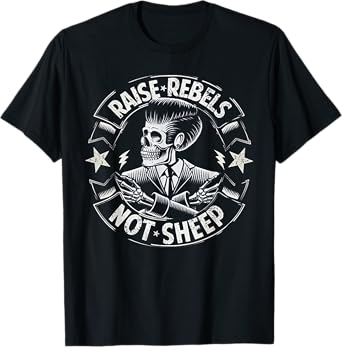 Raise Rebels Not Sheep T-Shirt