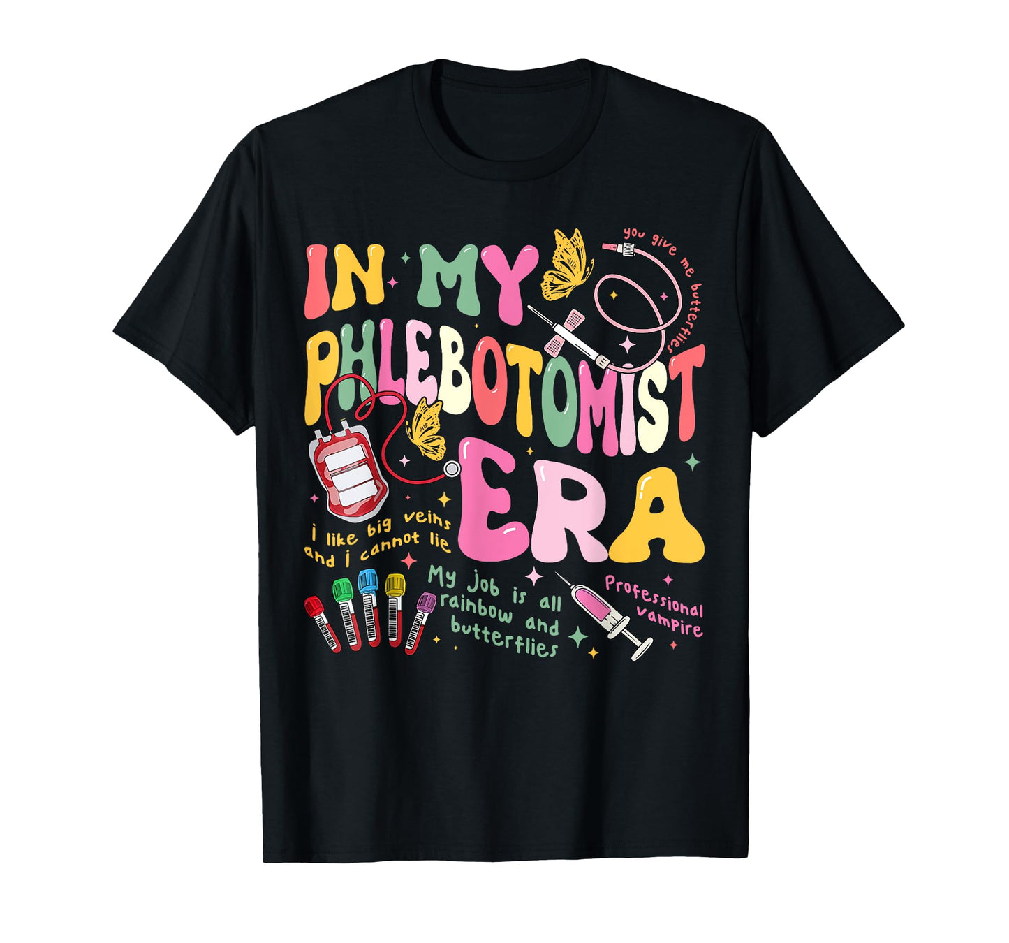 in My Phlebotomy Era Technician Phlebotomist Blood Nurse T-Shirt