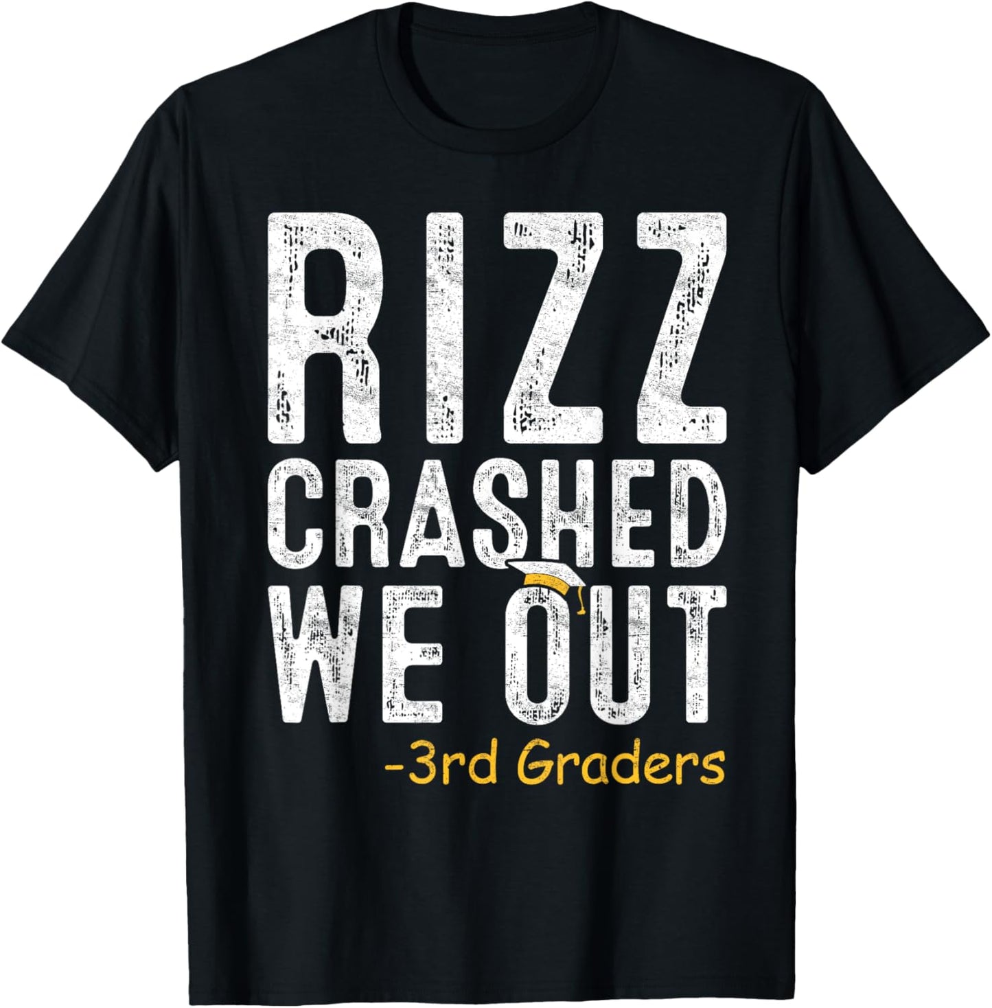 Rizz Crashed We Out 3rd Grade Graduation Gift Third Grader T-Shirt