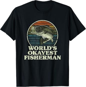 World's Okayest Fisherman Funny Novelty Fishing Gift T-Shirt