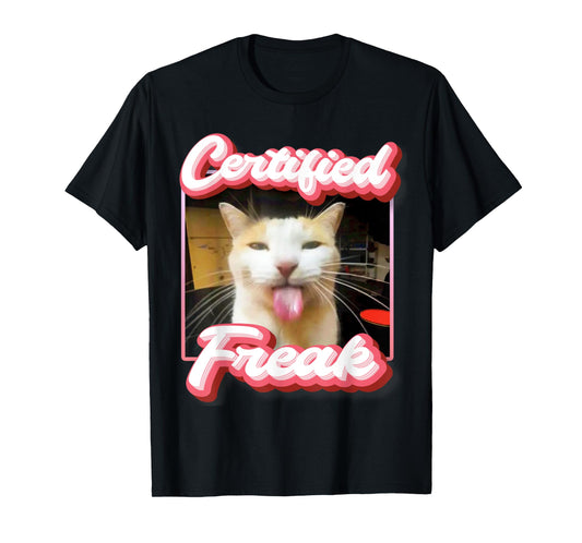 funny cat meme - Certified Freak Funny Cat Meme Men Women T-Shirt