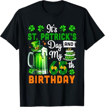 It's St. Patrick's Day And 65th Birthday Clovers Beer Lover T-Shirt