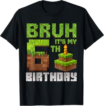 Funny Birthday Boy Kid Bruh It's My 6th Birthday Pixel Game T-Shirt