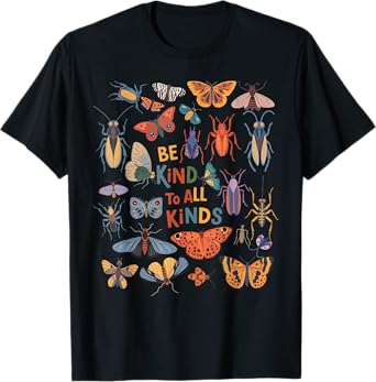Be Kind To All Kinds Bugs Entomology Insect Collector T-Shirt