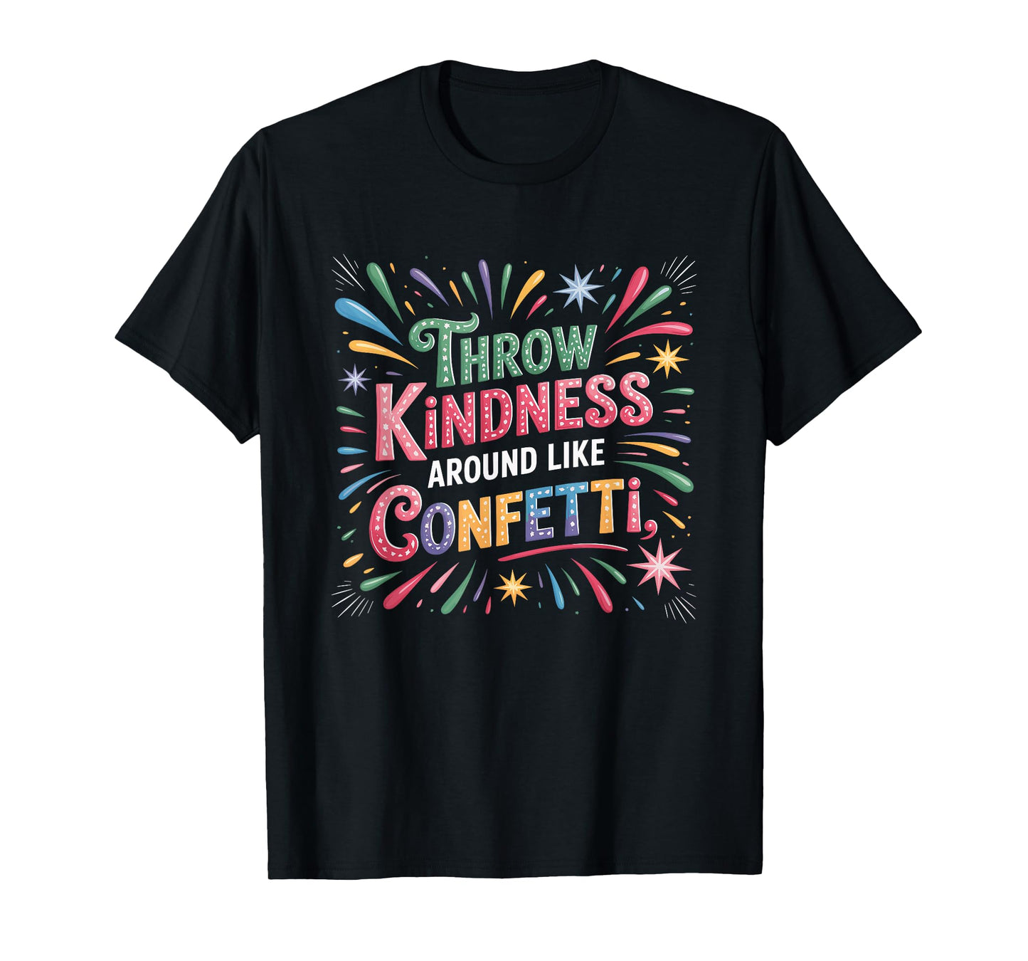 Throw Kindness Around Like Confetti Kind Teacher Kid T-Shirt