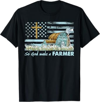 So God Made A Farmer Grandpa Father Dad Husband Farmer Gift T-Shirt