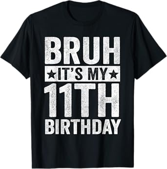 Bruh I'm 11 Birthday Boy Shirt, Bruh It's My 11th Birthday T-Shirt