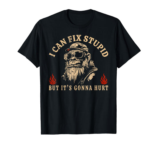 I Can Fix Stupid But It's Gonna Hurt Monkey Vintage Funny T-Shirt