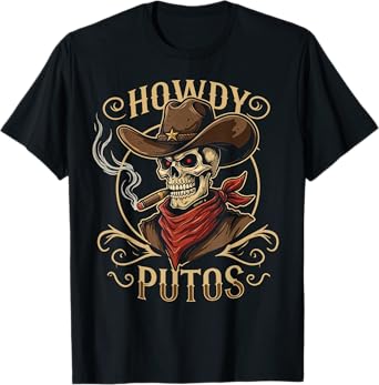 Funny Skull Howdy Putos Spanish Slang, Western Cowboy Skull T-Shirt