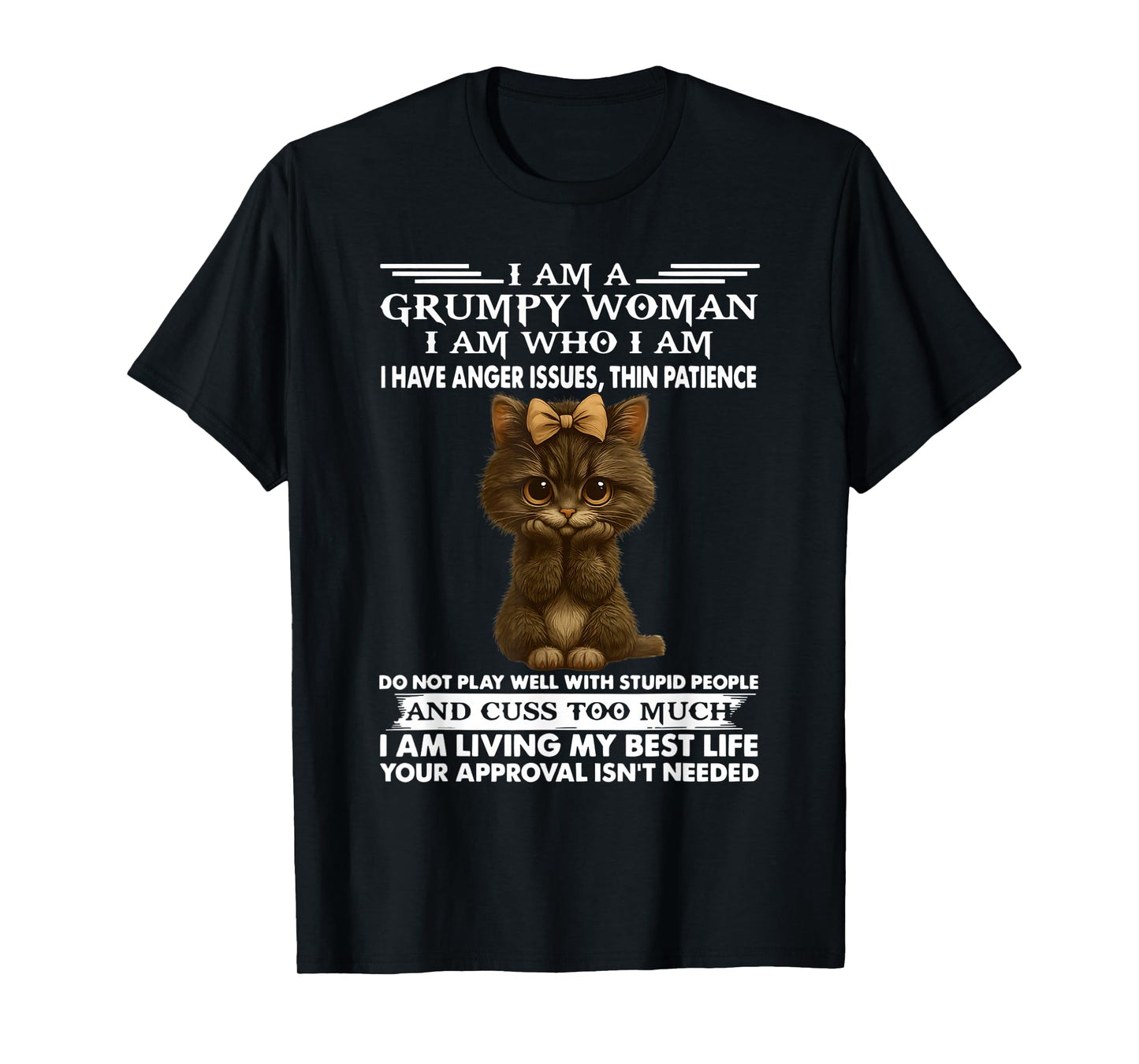 I am a Grumpy Old Woman I am who I am I Have Anger Issue T-Shirt