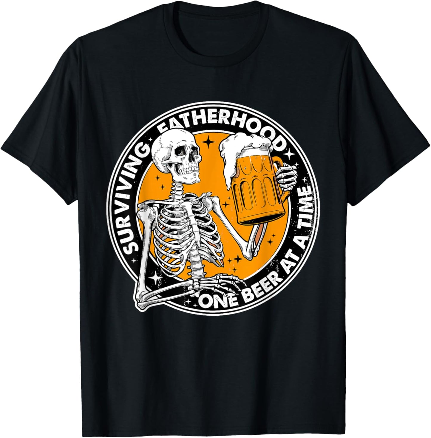 Skeleton Surviving Fatherhood One Beer Fathers Day Drinking T-Shirt