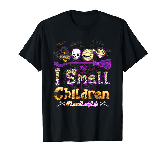 I Smell Children Lunch Lady Life Halloween Lunch Lady Witch T-Shirt