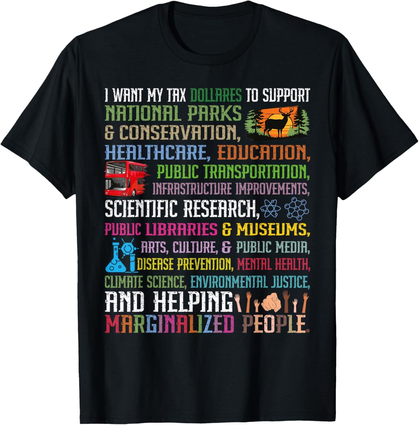 Support National Park, Education,Health With My Tax Dollars T-Shirt
