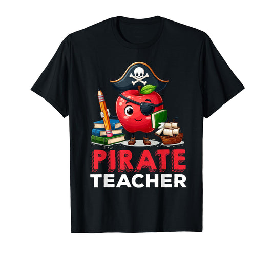 Preschool Prek Teaching Funny Pirate Teacher Apple Teacher Men Women T-Shirt