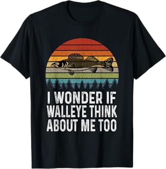 I Wonder If Walleye Think About Me Funny Walleye Fishing T-Shirt