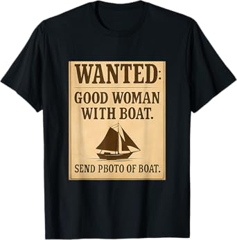 Wanted: Good Woman with Boat Western Vintage Design T-Shirt