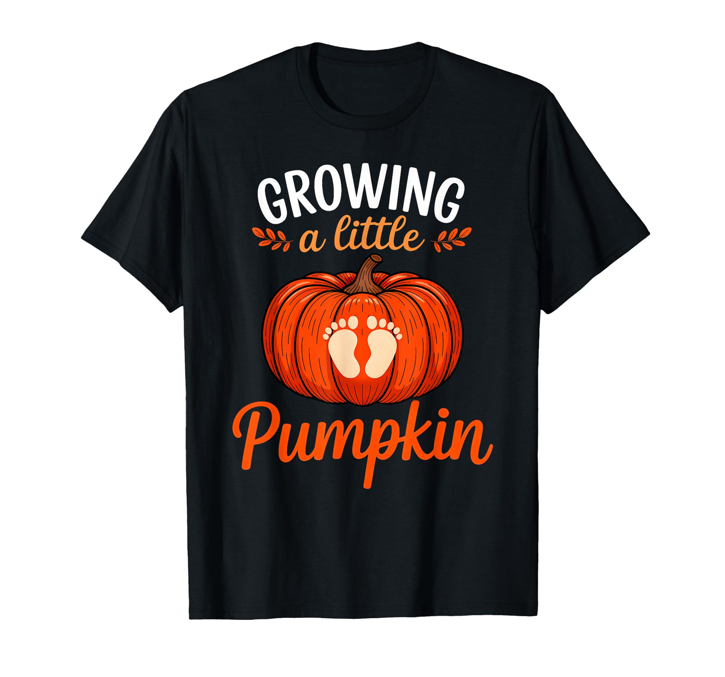 Growing A Little Pumpkin Pregnancy Thanksgiving Maternity T-Shirt