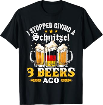 I Stopped Giving A Schnitzel 3 Beers Ago Oktoberfest T-Shirt
