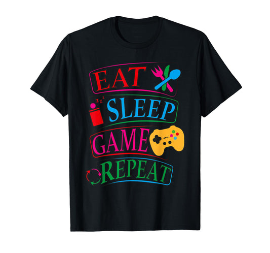 Eat Sleep Game Repeat Funny Gamer Quote Tee T-Shirt