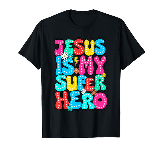 Christian God Jesus Is My Superhero Religious T-Shirt