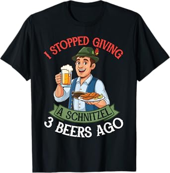 I Stopped Giving A Schnitzel Three Beers Ago Oktoberfest T-Shirt