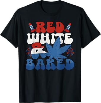 Funny Red white and baked funny weed shirt men women T-Shirt