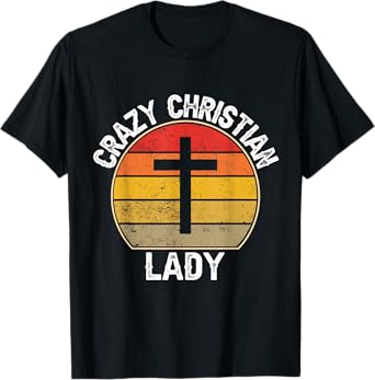 Crazy Christian Lady - Religious Christianity Retro Sunset T-Shirt