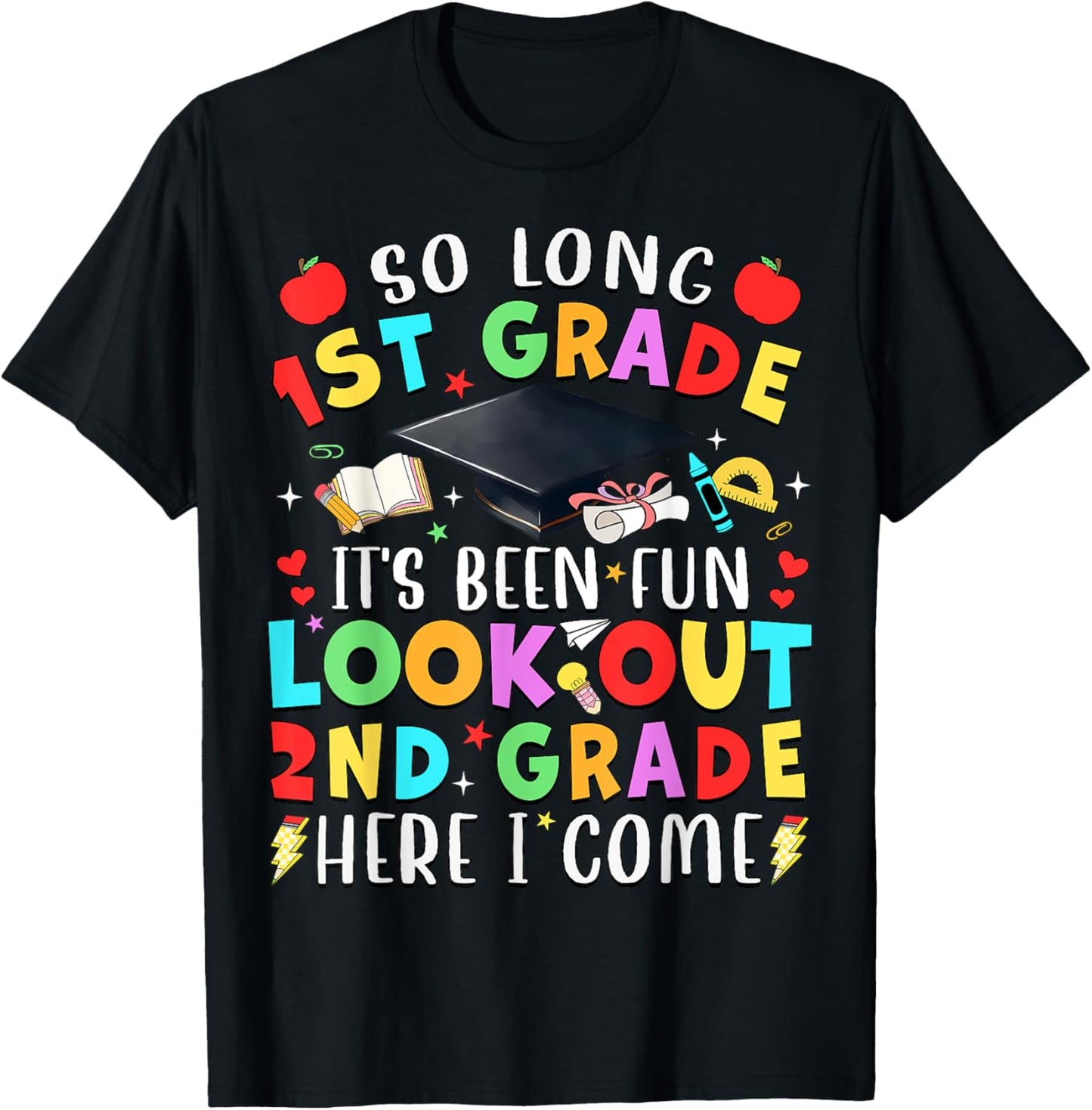 So Long First Grade It's Been Fun Look Out Second Grade Kids T-Shirt