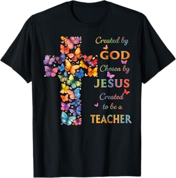 Created By God Called To Teach Butterfly Cross Christian T-Shirt