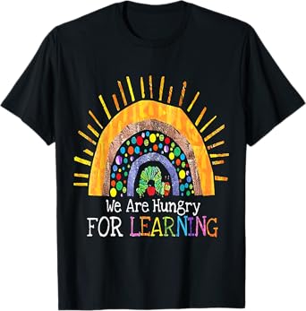 Kindergarten We Are Hungry For Learning School T-Shirt