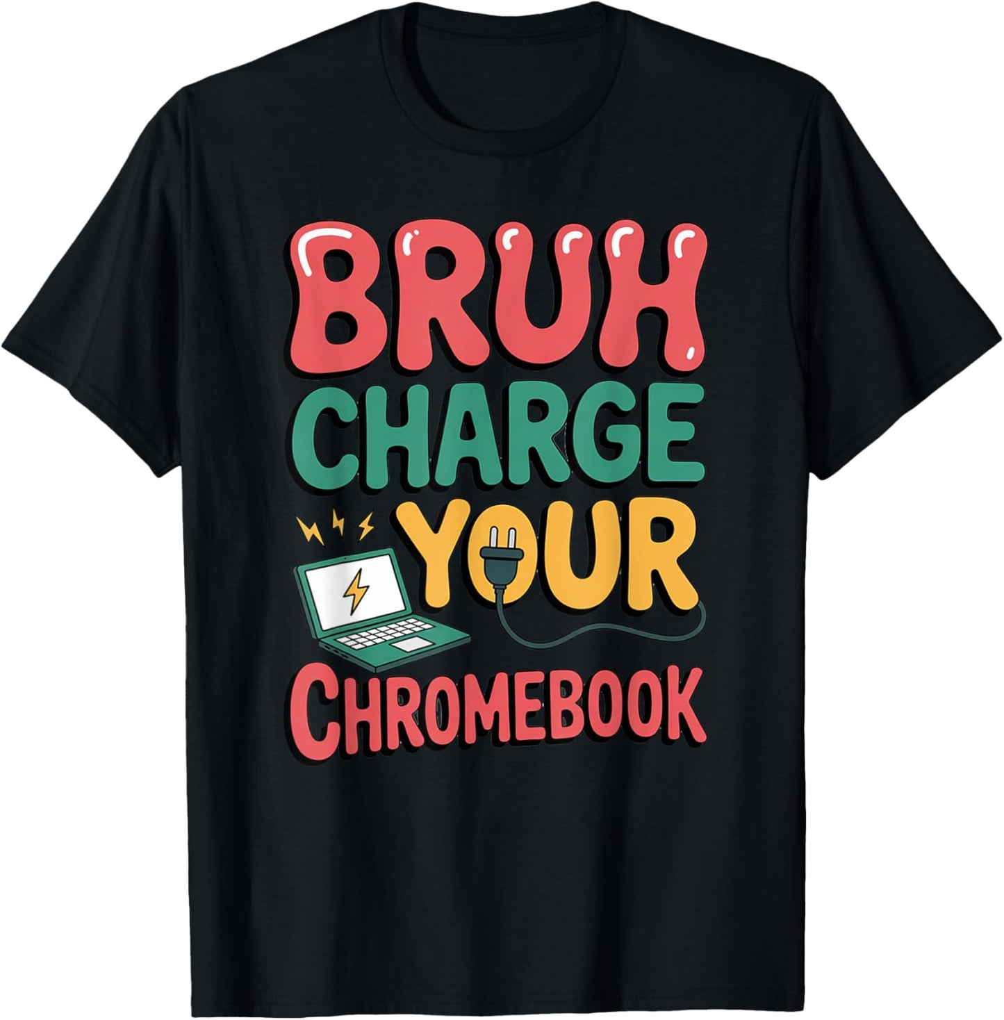 Funny Bruh Charge Your Chromebook Tech Support Teacher Day T-shirt by TeeBrew