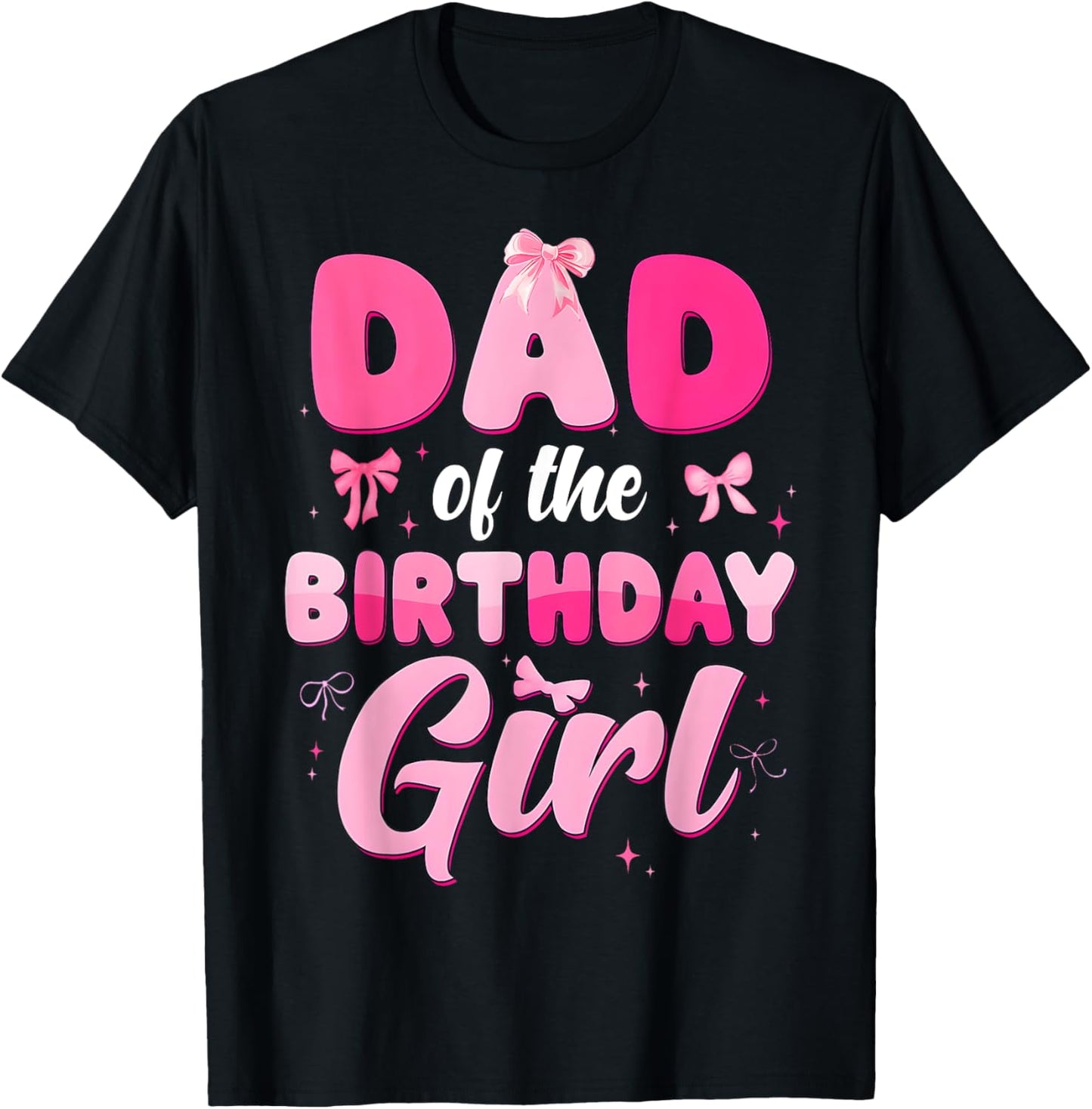 Dad Of The Birthday Girl Coquette Bow Party Matching Family T-Shirt