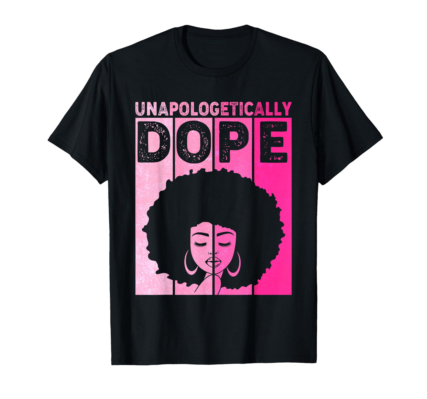 Cute Pink Black History Month Unapologetically Women Dope T-Shirt