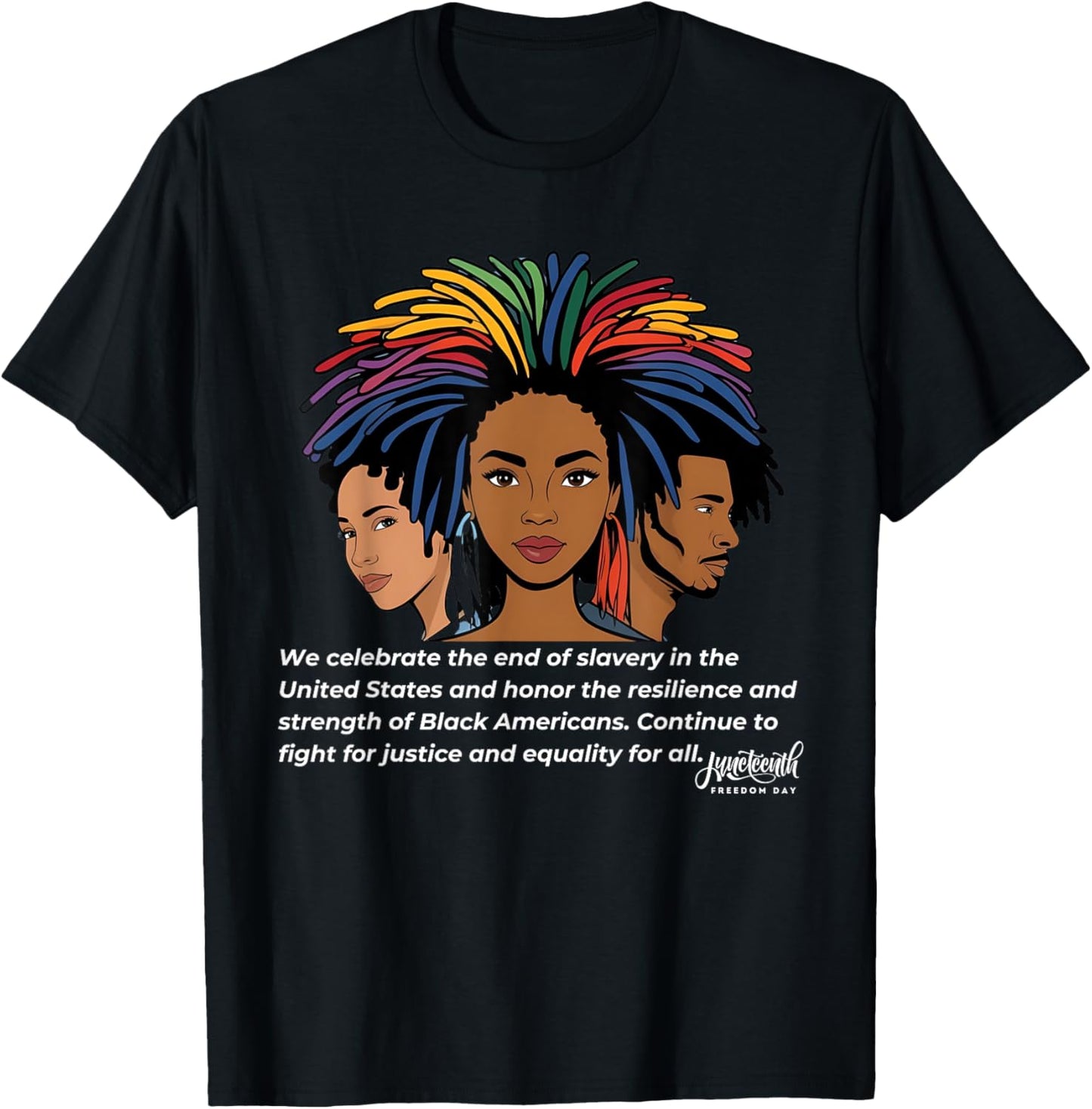 Juneteenth Freedom Day End Slavery Enslaved Black Americans T-Shirt