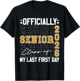 Senior Class Of 2026 Back To School Last First Day Of School T-Shirt