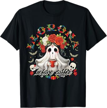 Llorona Before Coffee T-Shirt