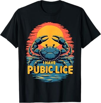 I Have Pubic Lice Funny Adult Joke Retro Vintage Crab Sunset T-Shirt