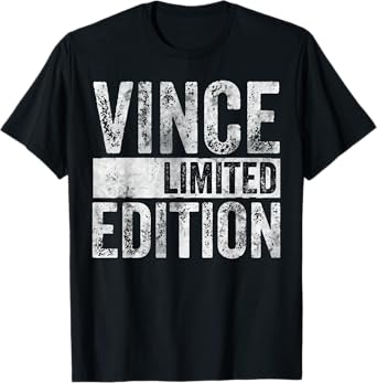 Funny Personalized Name Joke Shirt Vince Limited Edition T-Shirt